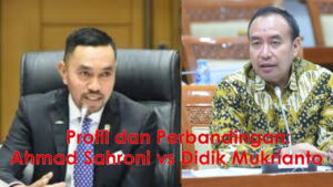 Profil dan Perbandingan: Ahmad Sahroni vs Didik Mukrianto